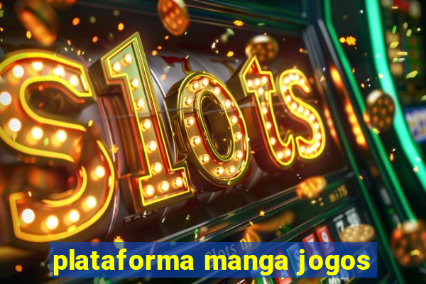 plataforma manga jogos